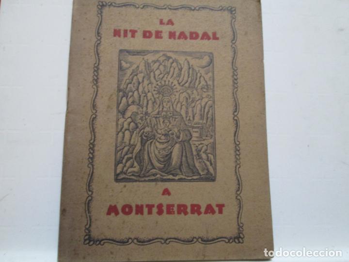Libros antiguos: LA NIT DE NADAL A MONTSERRAT - CENTRE SOCIAL DE BETLEM - 1926