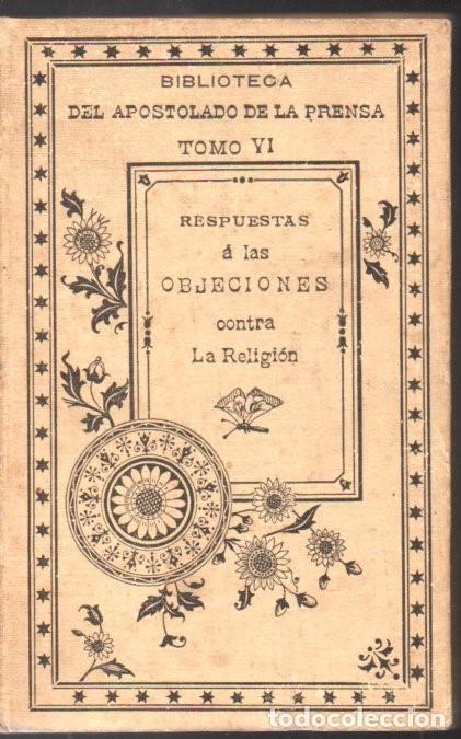 Libros antiguos: GABINO TEJADO : RESPUESTAS A LAS OBJECIONES CONTRA LA RELIGI&Oacute;N (1894)