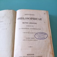 Libros antiguos: INSTITUTIONES PHILOSOPHICAE. MATTHEI LIBERATORE. BARCELONA 1873. VOLUMEN I.