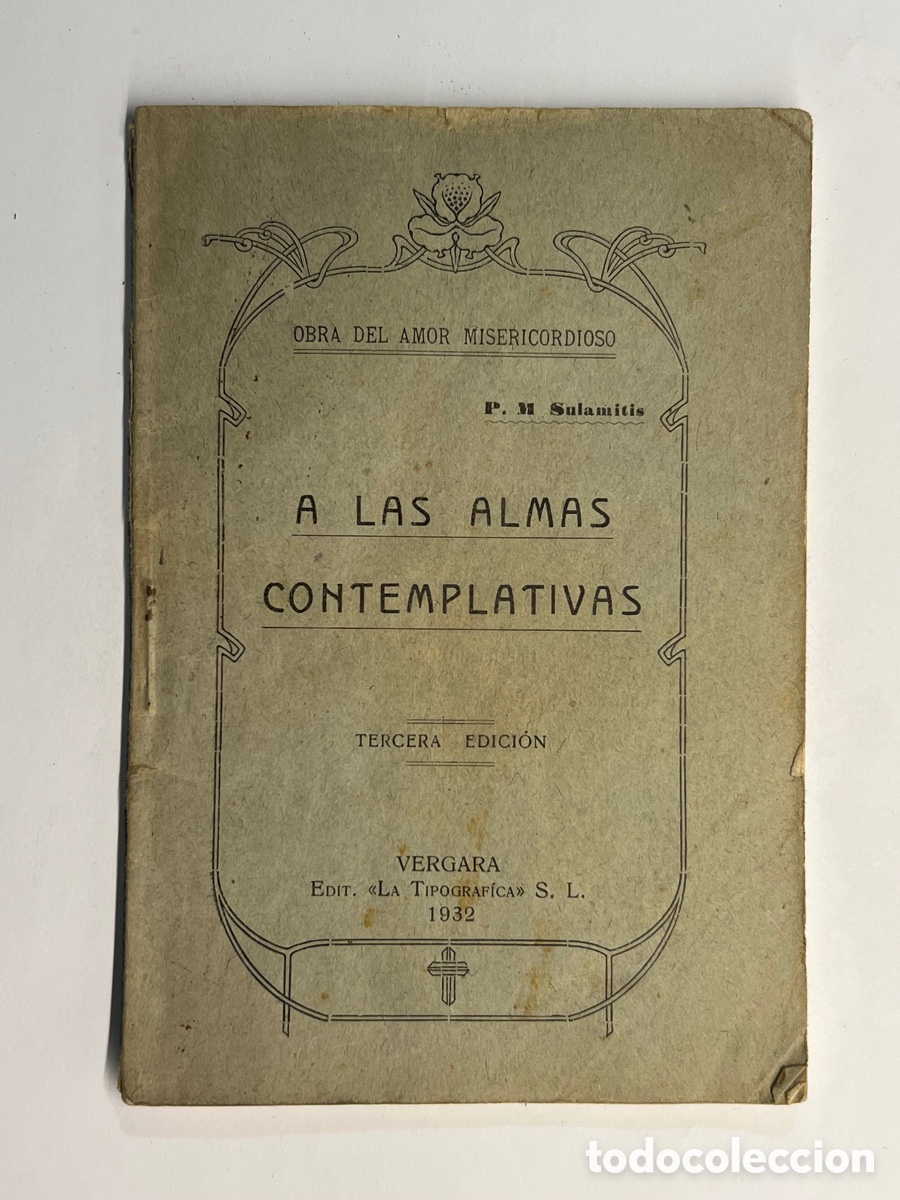 Livros antigos: A LAS ALMAS CONTEMPLATIVAS. Obra del Amor Misericordioso, P. M. Salumatis, Vergara (a.1932)