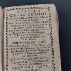 Libros antiguos: MISTICA CIUDAD DE DIOS - SOR MARIA JESUS ABADESA DEL CONVENTO VILLA AGREDA - BURGOS- 1742