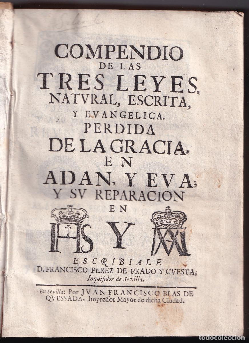 Antiquarische B&uuml;cher: FRANCISCO P&Eacute;REZ DE PRADO: COMPENDIO DE LAS TRES LEYES, NATURAL, ESCRITA Y EVANG&Eacute;LICA. SEVILLA, 1726