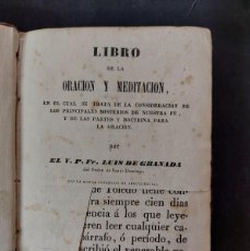 Libros antiguos: LIBRO DE LA ORACIÓN Y MEDITACIÓN - FRAY LUIS DE GRANADA -1846