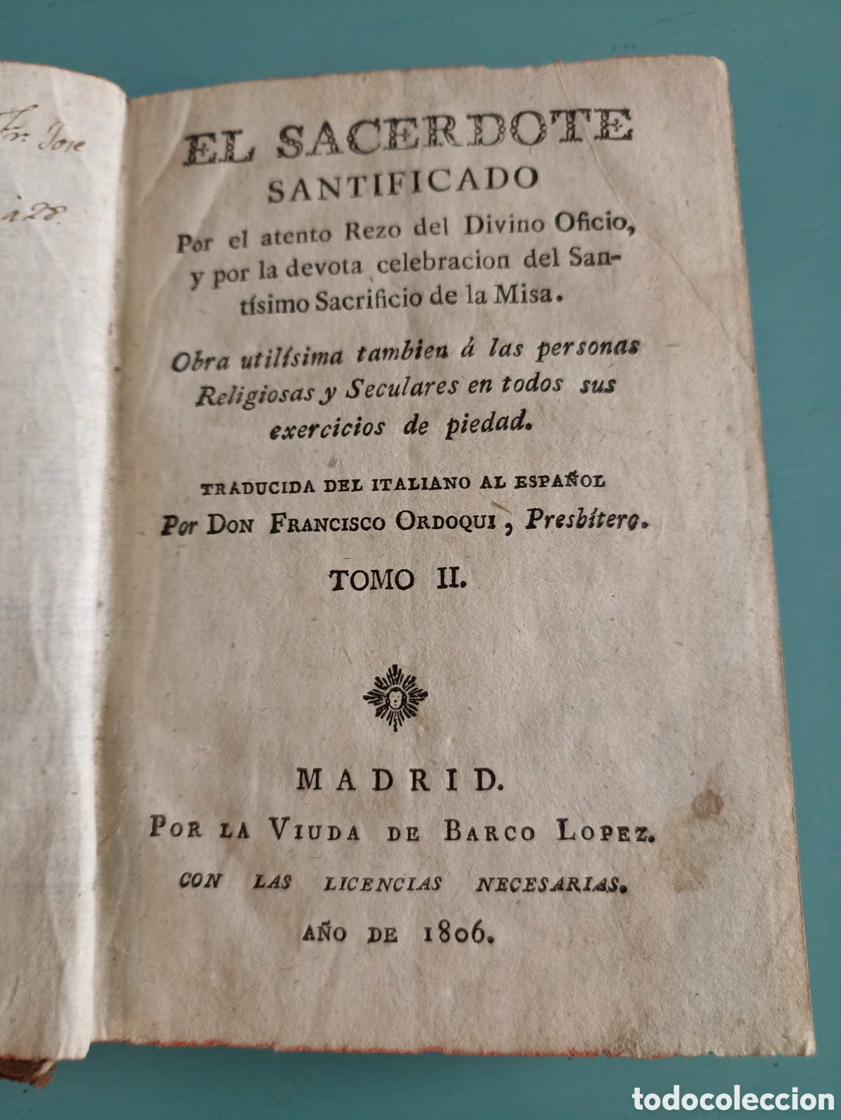 Libri antichi: El Sacerdote Santificado. Tomo II Madrid 1806.