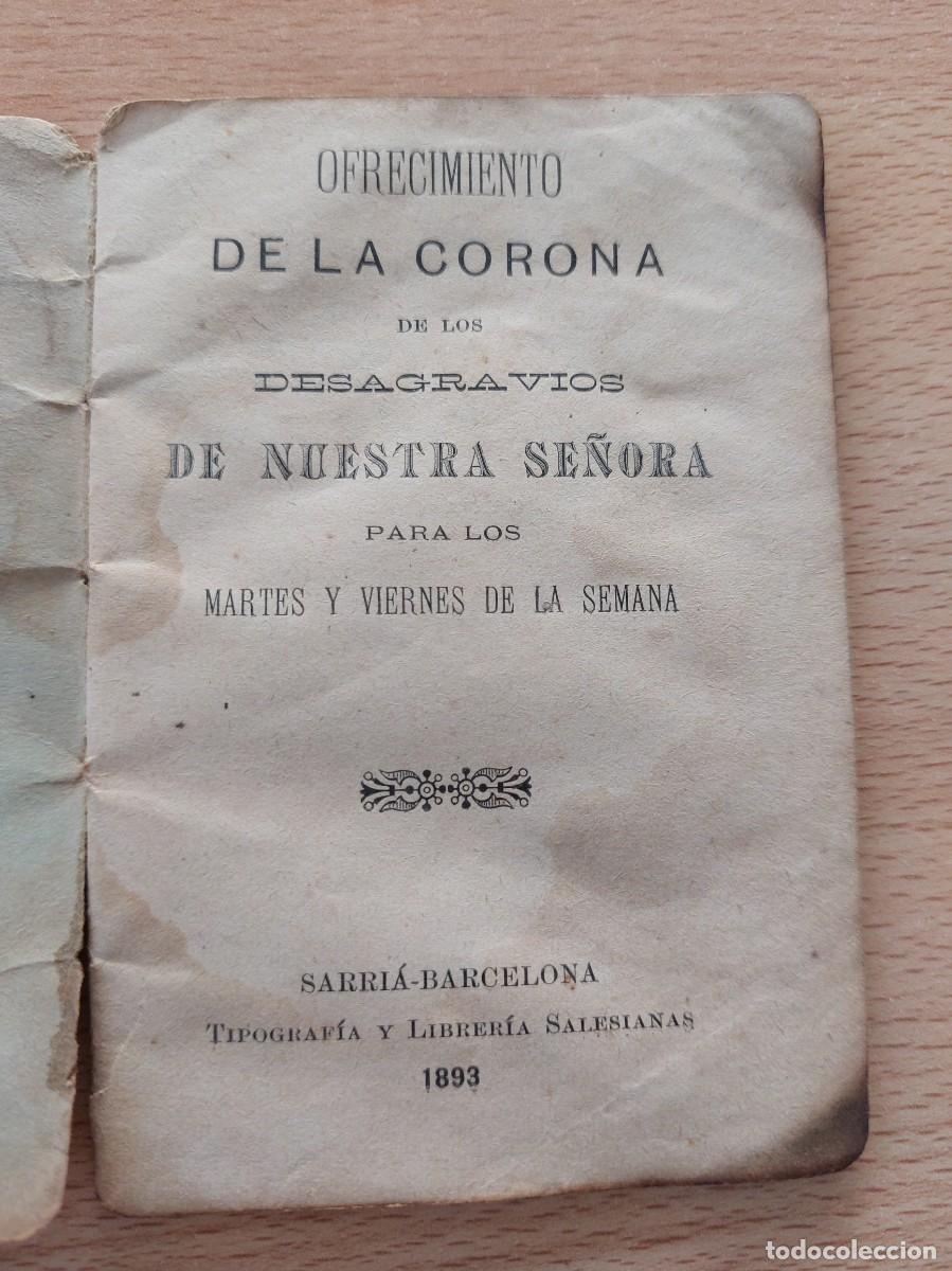 Livros antigos: Ofrecimiento de la corona de los desagravios de nuestra se&ntilde;ora para los martes y viernes - 1893