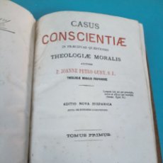 Libros antiguos: CASUS CONSCIENTIAE. JOANNE PETRO GURY. TOM PRIMUS. BCN. 1879