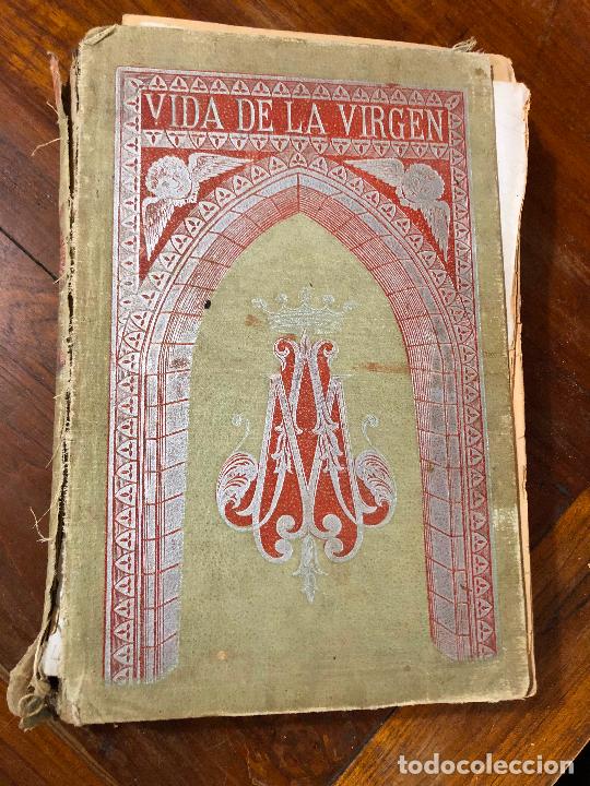 Libros antiguos: VIDA DE LA SANTISIMA VIRGEN MARIA, MADRE DE DIOS, JOAQUIN CASA&Ntilde; Y ALEGRE, 1899