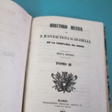 Libros antiguos: DIRECTORIO MÍSTICO DEL P. JUAN BAUTISTA SCRARAMELLI. MADRID 1857