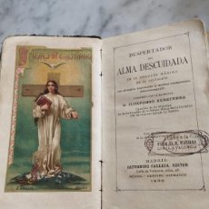 Libros antiguos: DESPERTADOR DEL ALMA DESCUIDADA EDITOR SATURNINO CALLEJA AÑO 1899