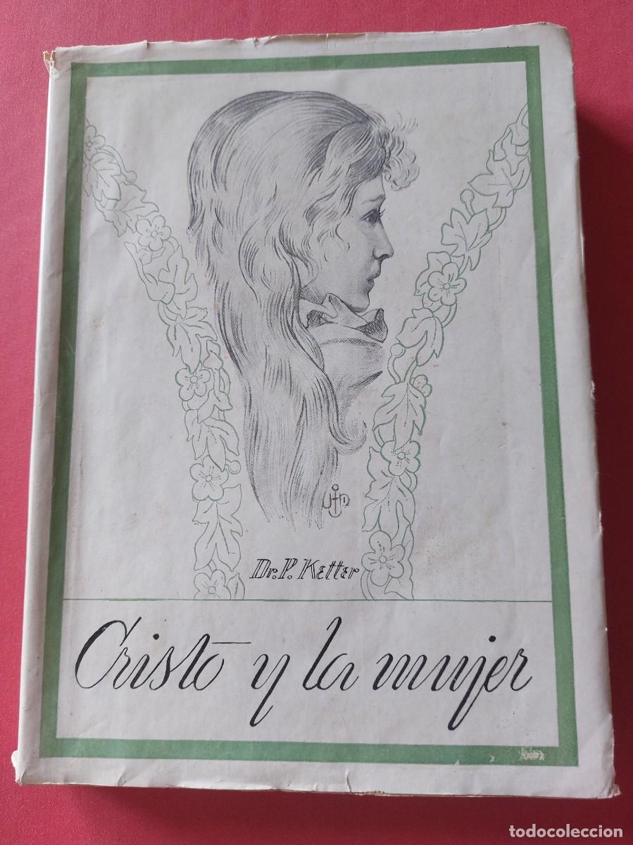 Livres anciens: Cristo y la mujer-P.Ketter-1951