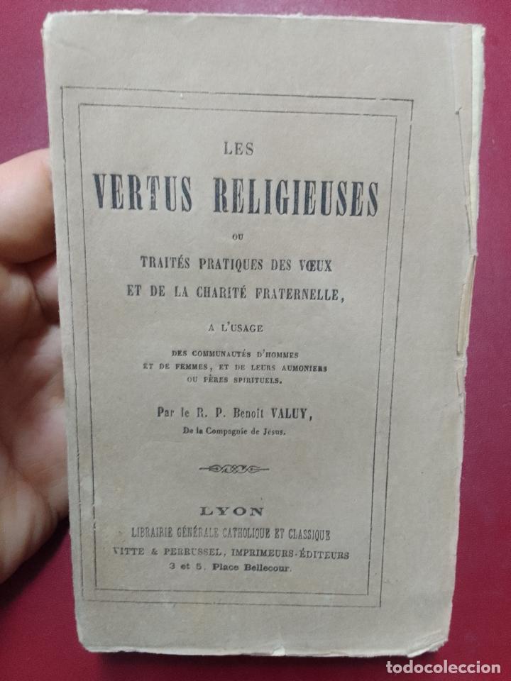 Libros antiguos: Benoit Valuy: Les Vertus Religieuses, ou Traits Pratiques des Voeux Et de la Charit Fraternelle