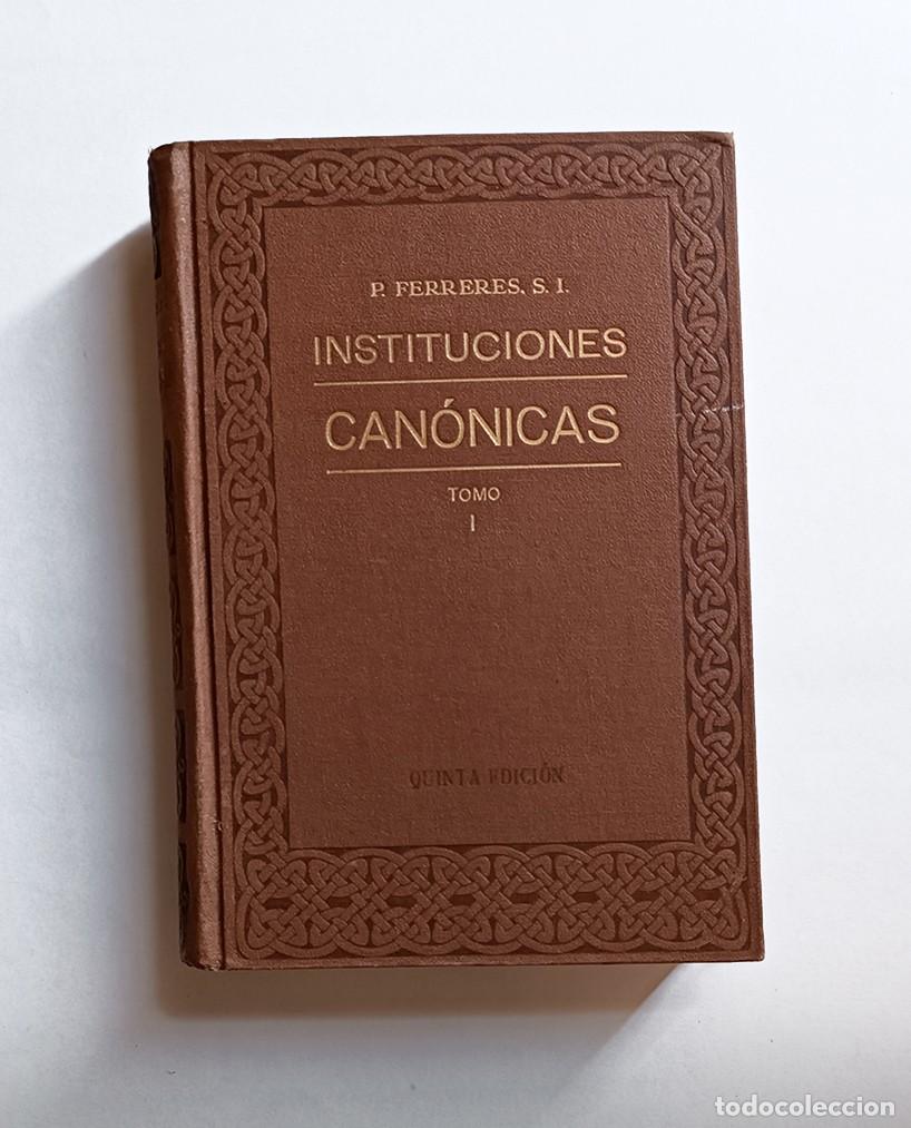 Antiquarische B&uuml;cher: INSTITUCIONES CAN&Oacute;NICAS - TOMO I - P- FERRERES S.J.