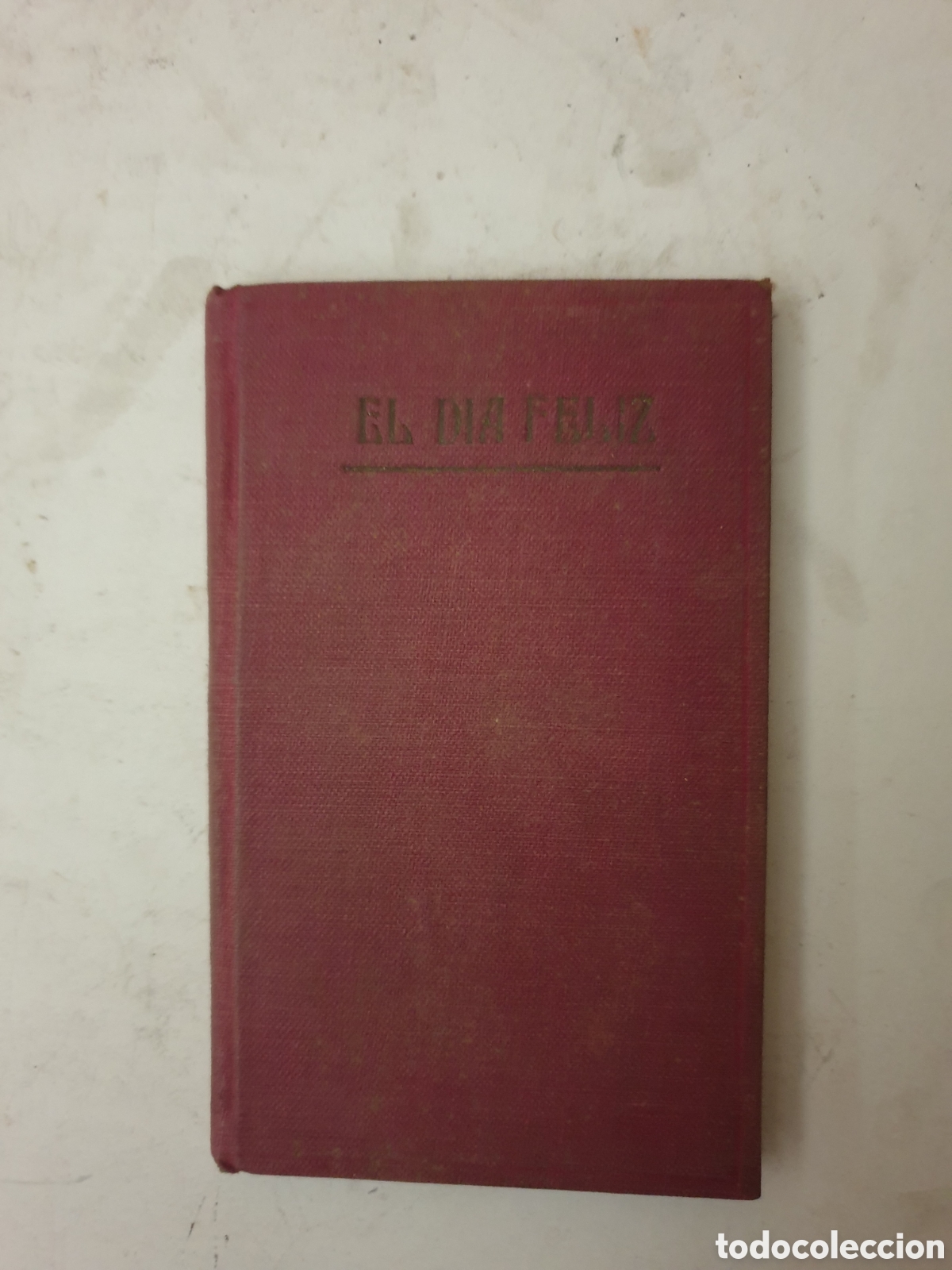 Livres anciens: DIA FELIZ Y RECUERDO DE LA PRIMERA COMUNI&Oacute;N. P. JOS&Eacute; MACH. E. SUBIRANA. 1926
