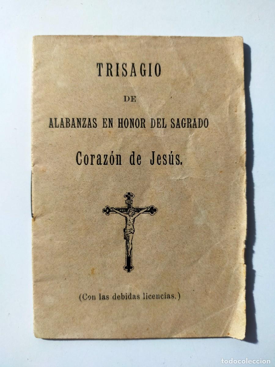 Libros antiguos: TRISAGIO DE ALABANZAS EN HONOR DEL SAGRADO CORAZON DE JESUS - Finales Siglo XIX