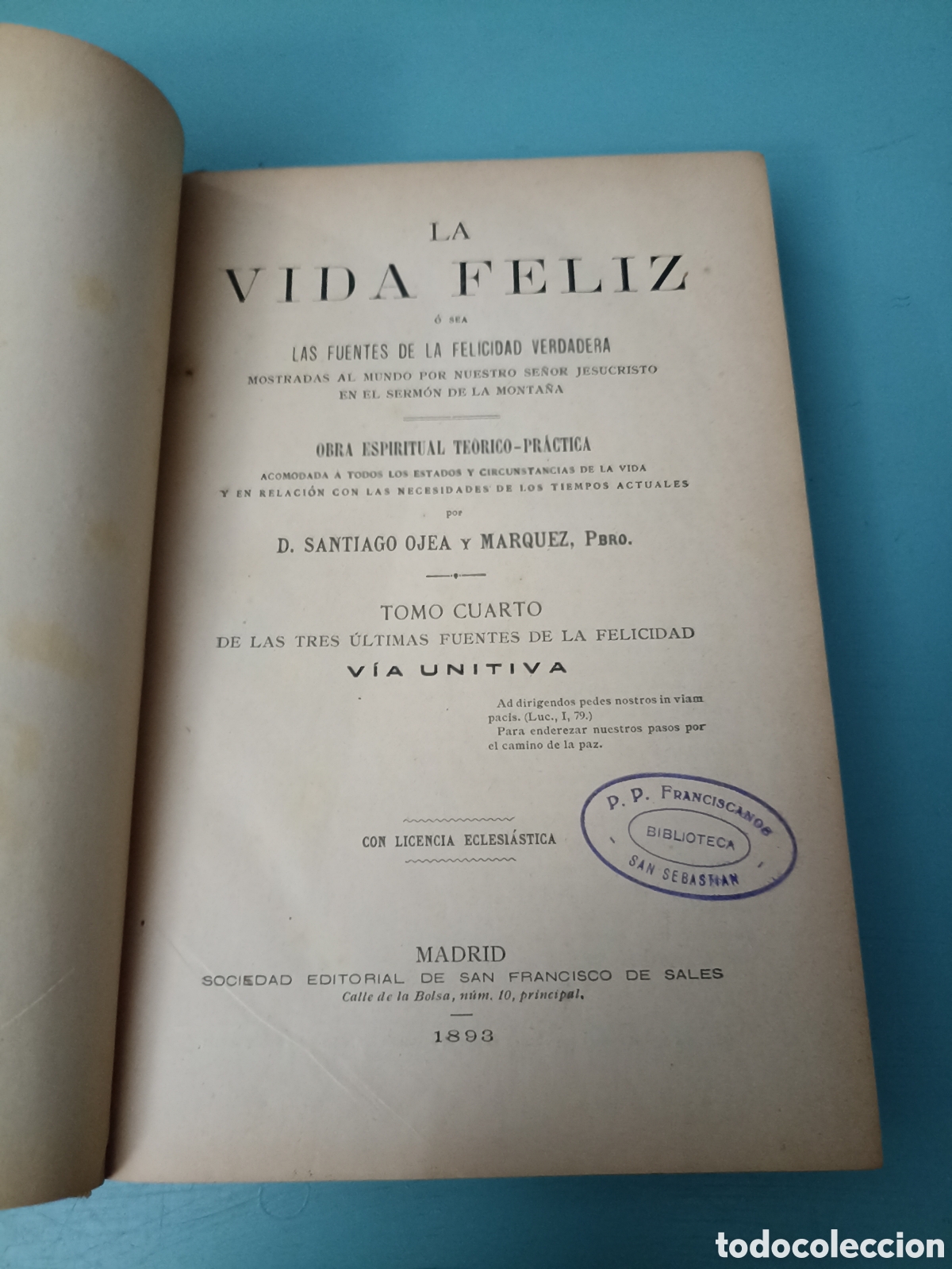 Old books: La Vida F&eacute;lix. Ojea y M&aacute;rquez. Tomo IV. Madrid 1893