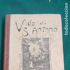 Libros antiguos: VIDA DE SAN ANTONIO DE PADUA POR UN SOCIO DEL APOSTOLADO 1911