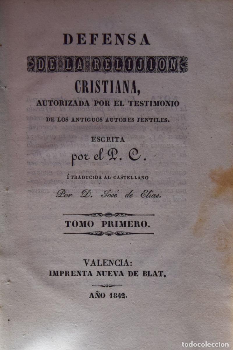 Old books: DEFENSA DE LA RELIJION CRISTIANA AUTORIZADA POR EL TESTIMONIO DE LOS ANTIGUOS AUTORES JENTILES - P.