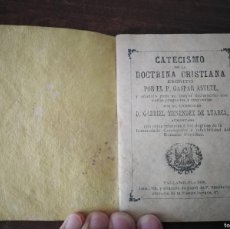 Libros antiguos: CATECISMO DE DOCTRINA CRISTIANA. GASPAR ASTETE. VALLADOLID 1886. IMPRENTA F. SANTARÉN.