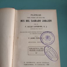 Libros antiguos: PLÁTICAS PARA TODOS LOS DÍAS DEL MES DEL SAGRADO CORAZÓN. ALEJO LEFEBVRE. BARCELONA 1926