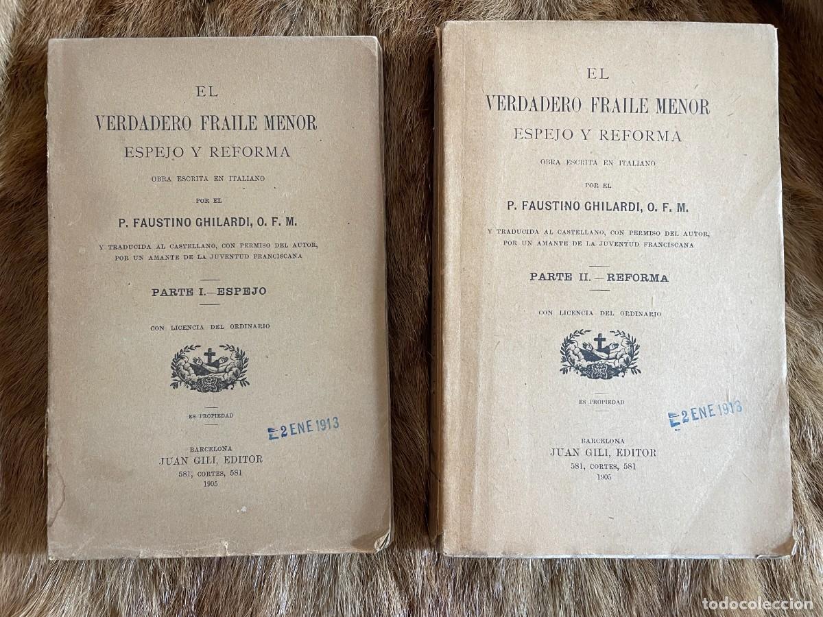 Old books: P. FAUSTINO GHILARDI OFM EL VERDADERO FRAILE MENOR 2 TOMOS: ESPEJO Y REFORMA. BARCELONA, 1905