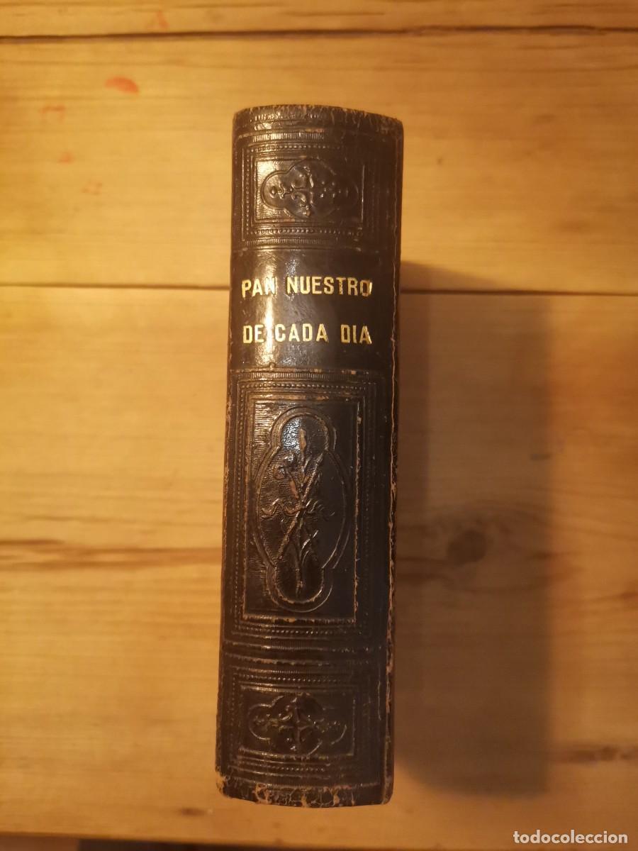 Libros antiguos: El pan nuestro de cada dia 1879 - Foto 1