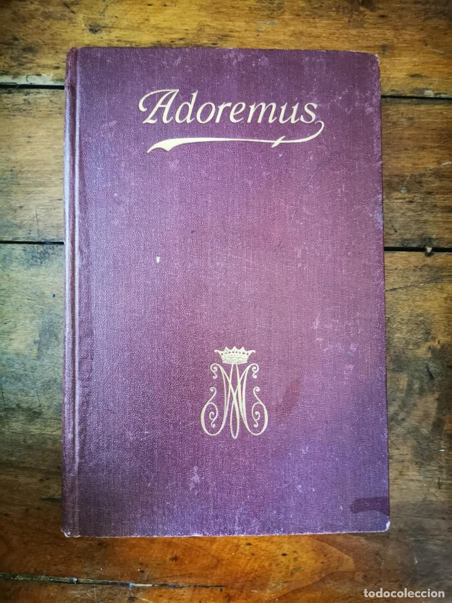 Old books: ADOREMUS: Ritual de la Secci&oacute;n Eucar&iacute;stica