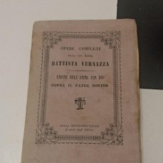 Libros antiguos: LIBRO OBRAS COMPLETAS DE LA VENERABLE MADRE BATTISTA VERNAZZA,UNIONE DELL' ANIMA DI DIO DE 1854
