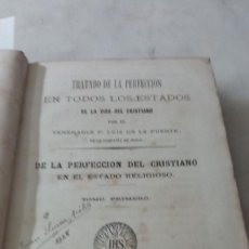 Libros antiguos: TRATADO DE LA PERFECCIÓN EN TODOS LOS ESTADOS TOMO 1 (DE LA PUENTE) 1873 CH 727