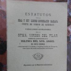 Libros antiguos: ESTATUTOS REAL CONGREGACION VIRGEN DEL PILAR. IGLESIA SANTO ANGEL SEVILLA 1916