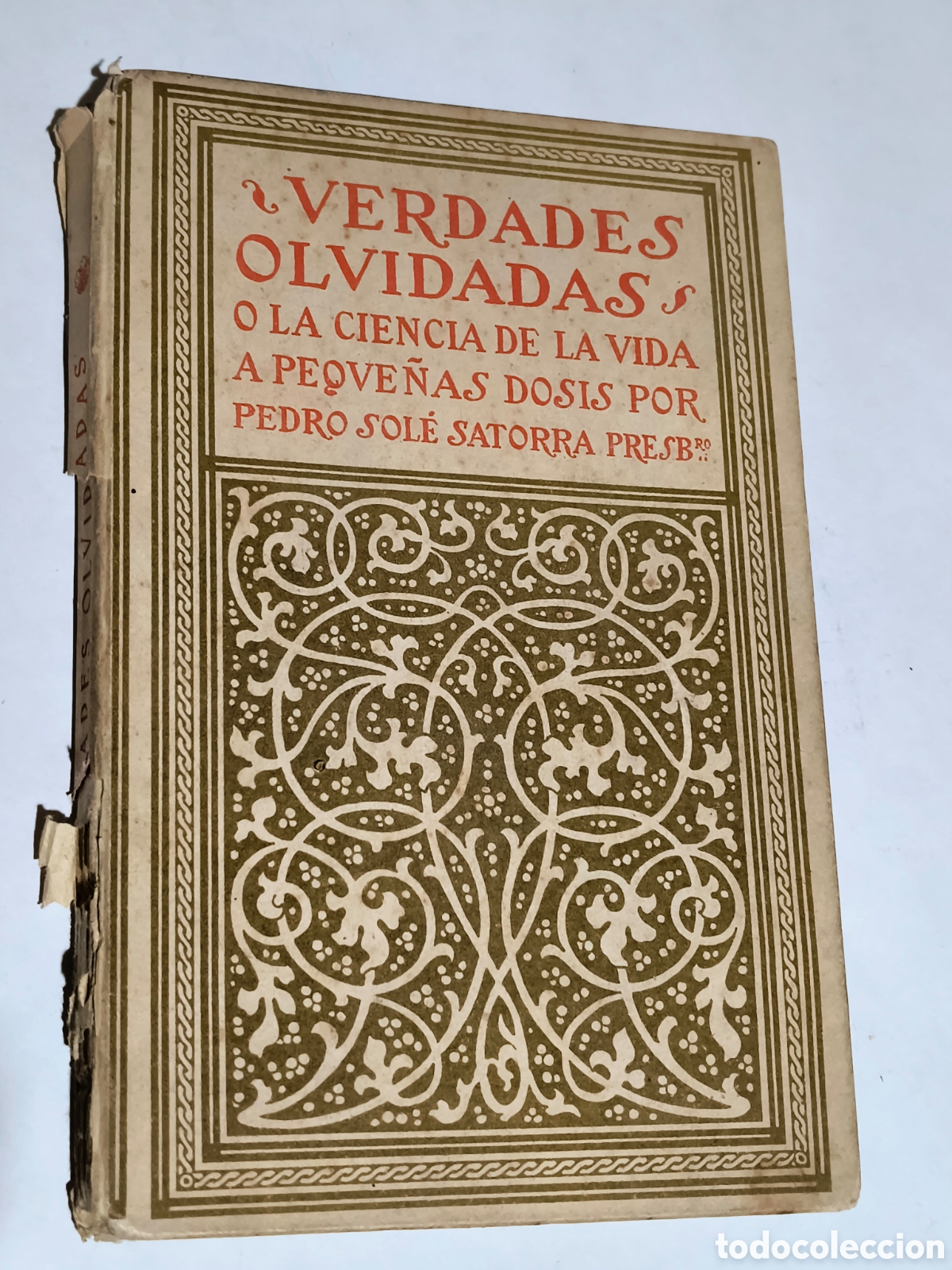 Livros antigos: Verdades Olvidadas o La Ciencia de la Vida a Peque&ntilde;as Dosis &ndash; Pere Sole Satorra &ndash; 1917 &ndash; Segunda ed.