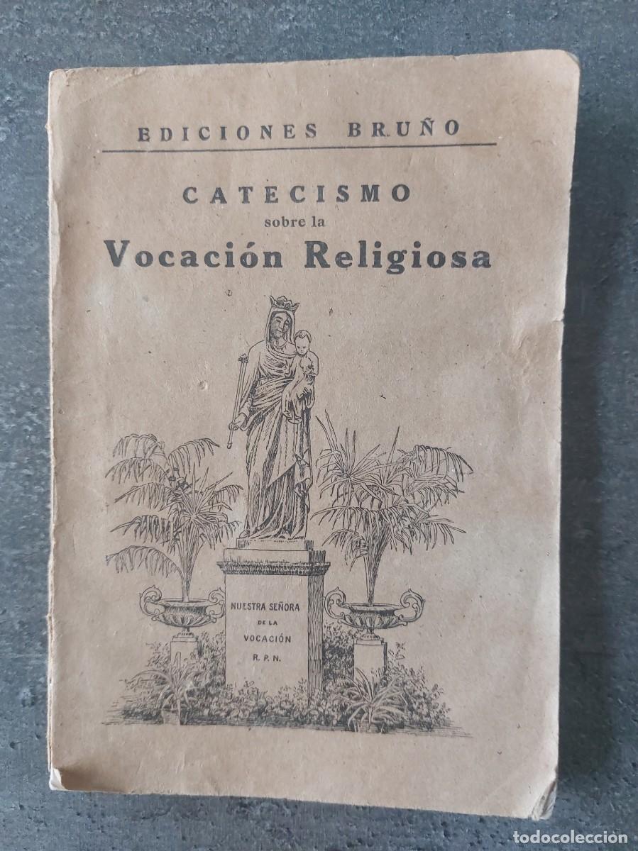 Livros antigos: Catecismo sobre la vocaci&oacute;n religiosa - Por G.M. Bru&ntilde;o