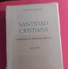 Libros antiguos: SANTIDAD CRISTIANA - GUSTAVE THILS - 1968