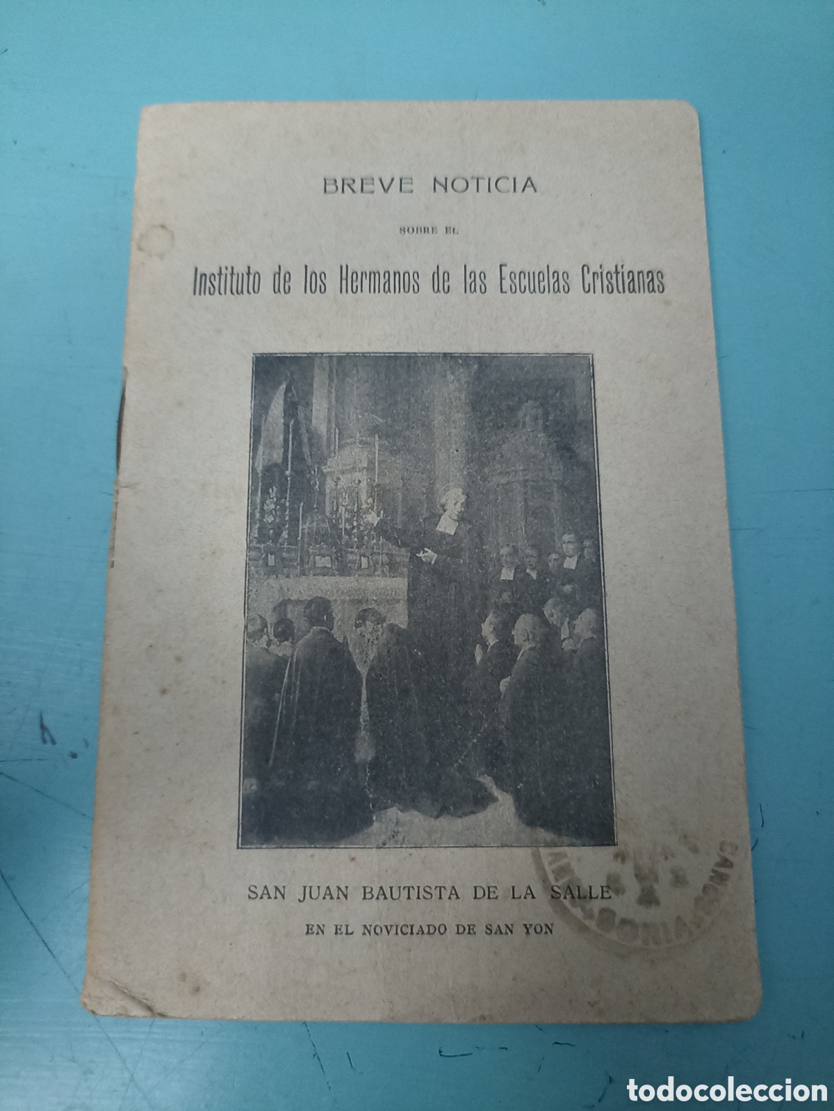 Old books: BREVE NOTICIA SOBRE EL Instituto de los Hermanos de las Escuelas Cristianas.SJ Bautista de la Salle.