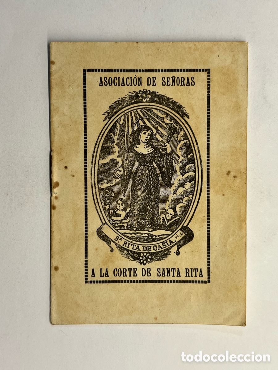 Livros antigos: Asociaci&oacute;n de Se&ntilde;oras a la Corte de Santa Rita, que se venera en San Agustin. Castell&oacute;n (a.1921)