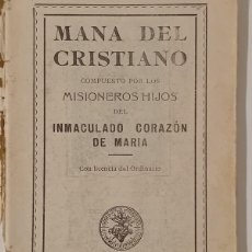 Libros antiguos: MANÁ DEL CRISTIANO MISIONEROS HIJOS DEL INMACULADO CORAZÓN DE MARÍA. 1926