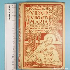 Libros antiguos: VIDA DE LA VIRGEN MARÍA, SOR MARÍA DE JESÚS DE AGREDA, 1899 MONTANER Y SIMÓN