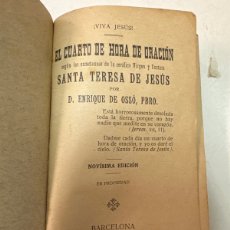 Libros antiguos: EL CUARTO DE HORA DE ORACIÓN, SANTA TERESA DE JESÚS. ENRIQUE DE OSSO. 1915