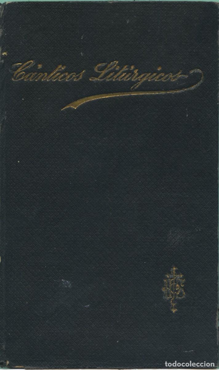Livres anciens: C&Aacute;NTICOS LIT&Uacute;RGICOS. Contiene la Santa Misa y las Preces. Madrid. 1908. Pp. 120