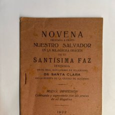 Libros antiguos: NOVENA DEDICADA A CRISTO NUESTRO SALVADOR EN LA MILAGROSA IMAGEN DE SU SANTISIMA FAZ (A.1922)