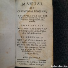 Libros antiguos: L-8083. MANUAL DE CEREMONIAS ROMANAS, RECOPILADAS DE LOS LIBROS MÁS AUTENTICOS..P. CAMPINS, 1767.