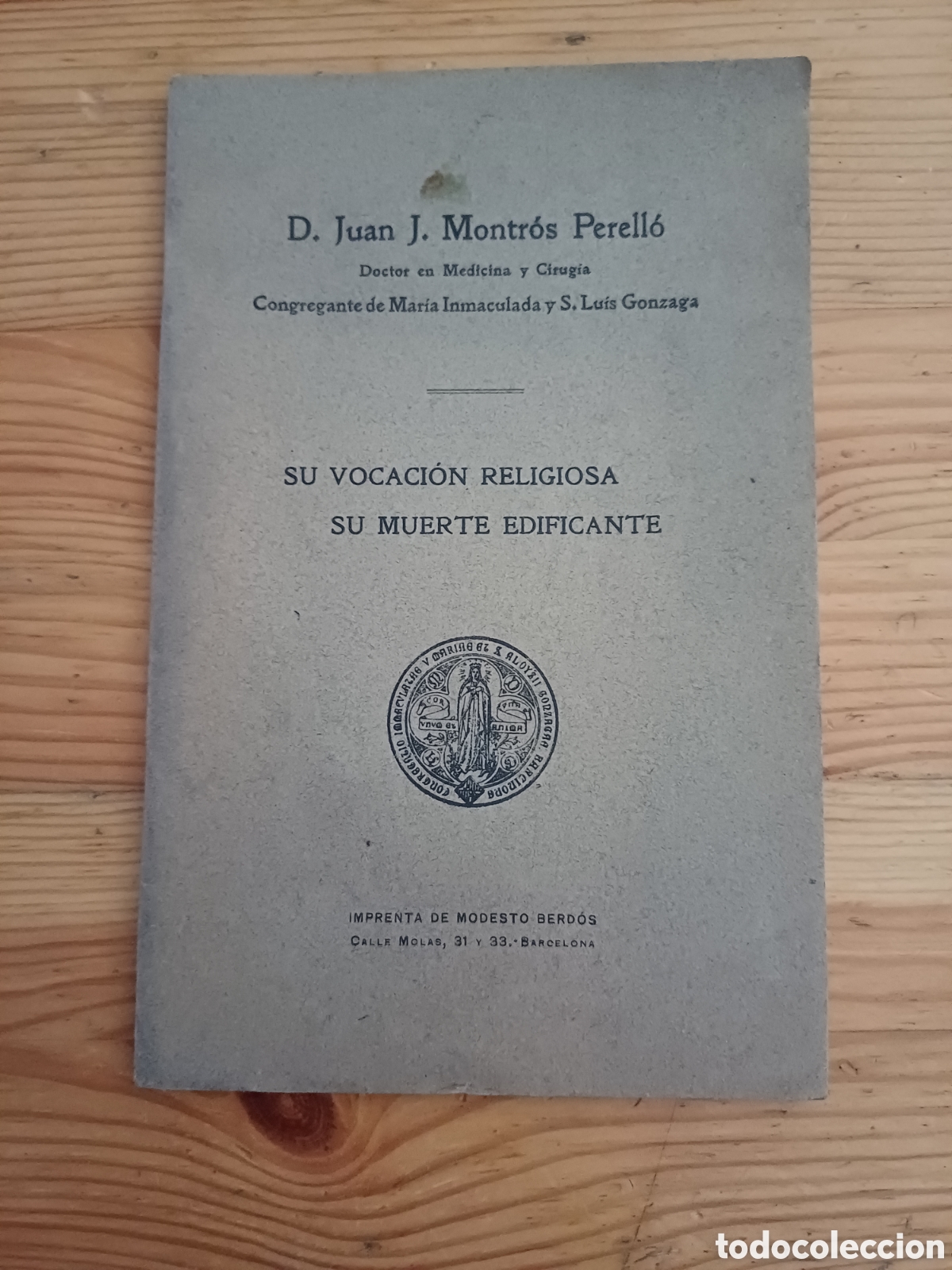 Libros antiguos: D Juan J Montros Perell&oacute; Su vocaci&oacute;n religiosa su muerte edificante Maria inmaculada S Luis Gonzaga