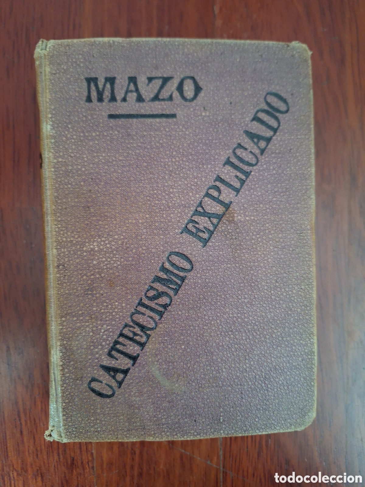 Libros antiguos: Mazo, Catecismo Explicado (1897) - Foto 1