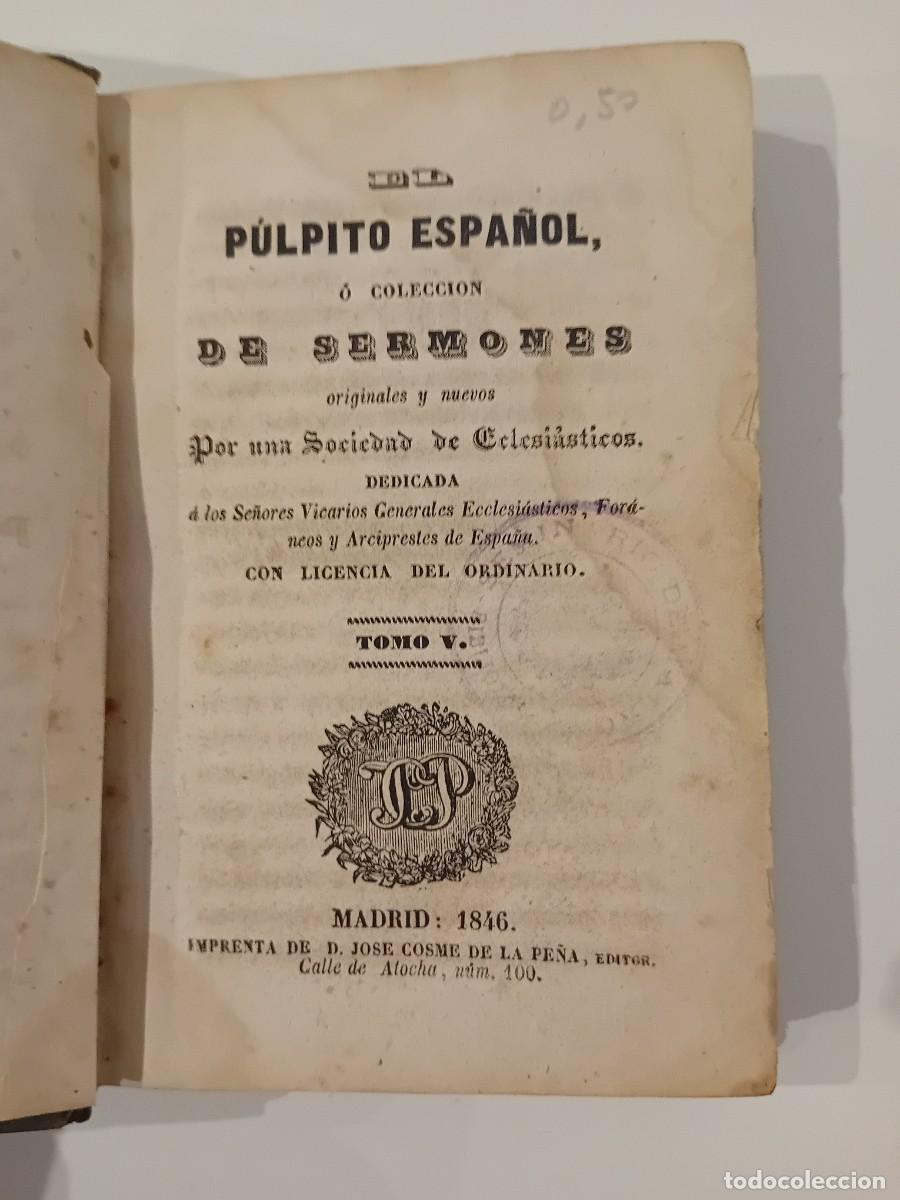 Old books: EL P&Uacute;LPITO ESPA&Ntilde;OL O COLECCI&Oacute;N DE SERMONES POR UNA SOCIEDAD DE ECLESI&Aacute;STICOS. TOMO V. 1846