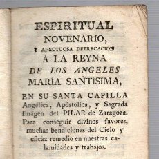 Libros antiguos: ESPIRITUAL NOVENARIO A LA REINA DE LOS ANGELES MARIA SANTISIMA EN SU CAPILLA DEL PILAR DE ZARAGOZA.