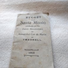 Libros antiguos: LIBRITO RECORT DE LA SANTA MISSIO PARES MISSIONISTES VENDRELL 1913