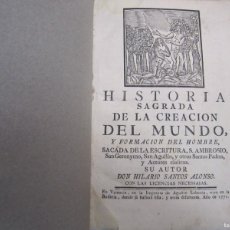 Libros antiguos: HISTORIA SAGRADA DE LA CREACION DEL MUNDO HILARIO SANTOS ALONSO 1771 VALENCIA