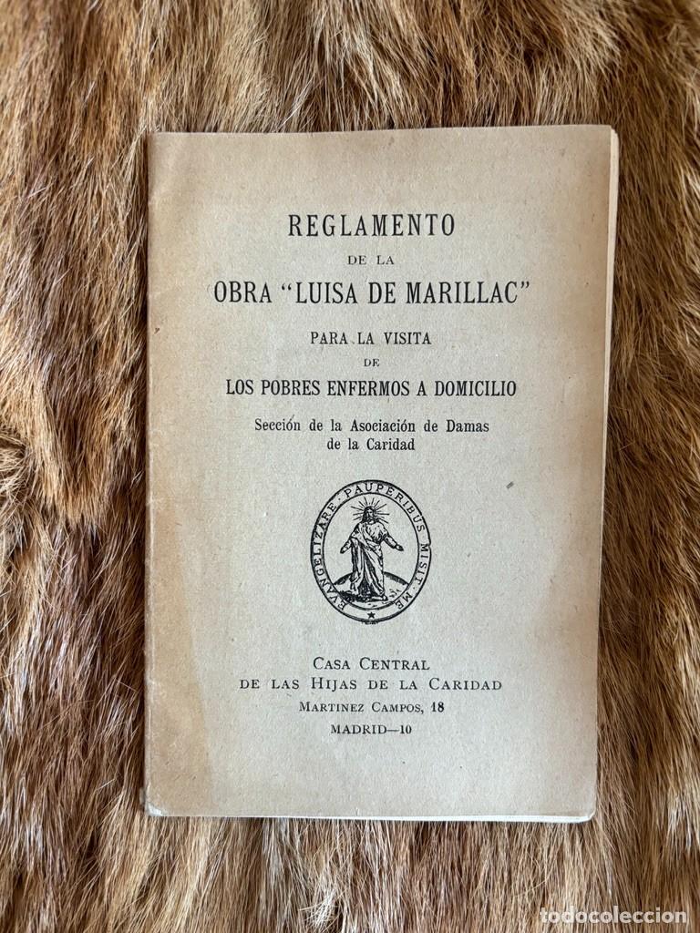 Old books: REGLAMENTO DE LA OBRA LUISA MARILLAC PARA LA VISITA DE LOS POBRES ENFERMOS A DOMICILIO. 1929
