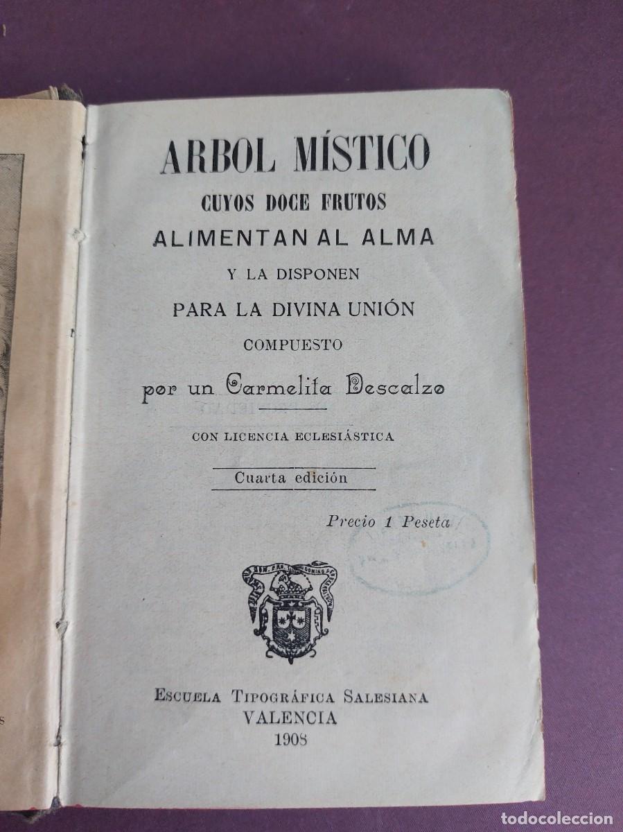 Livros antigos: Arbol m&iacute;stico cuyos doce frutos alimentan al alma - un carmelita descalzo - 1908