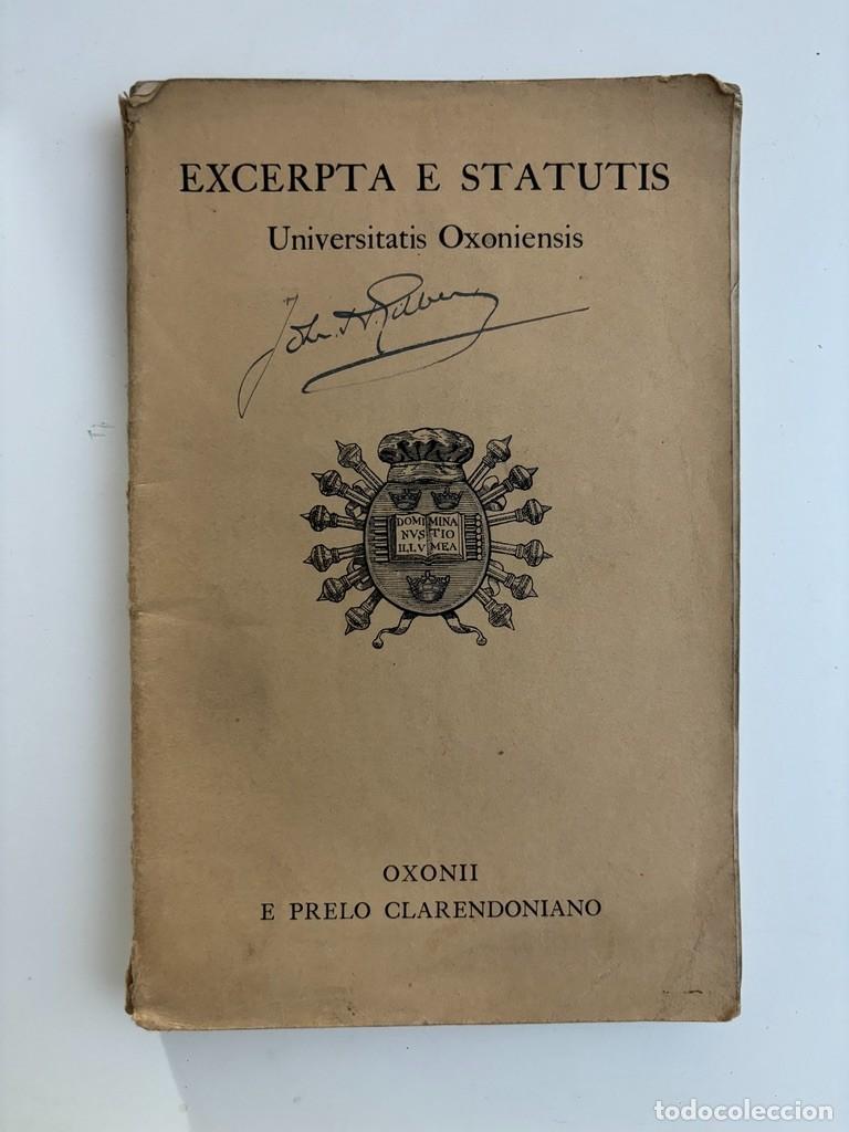 Livres anciens: EXCERPTA E ESTATUS. UNIVERSITATIS OXONIENSIS. OXONII E PLELO CLARENDONIANO. OXFORD. C. 1920