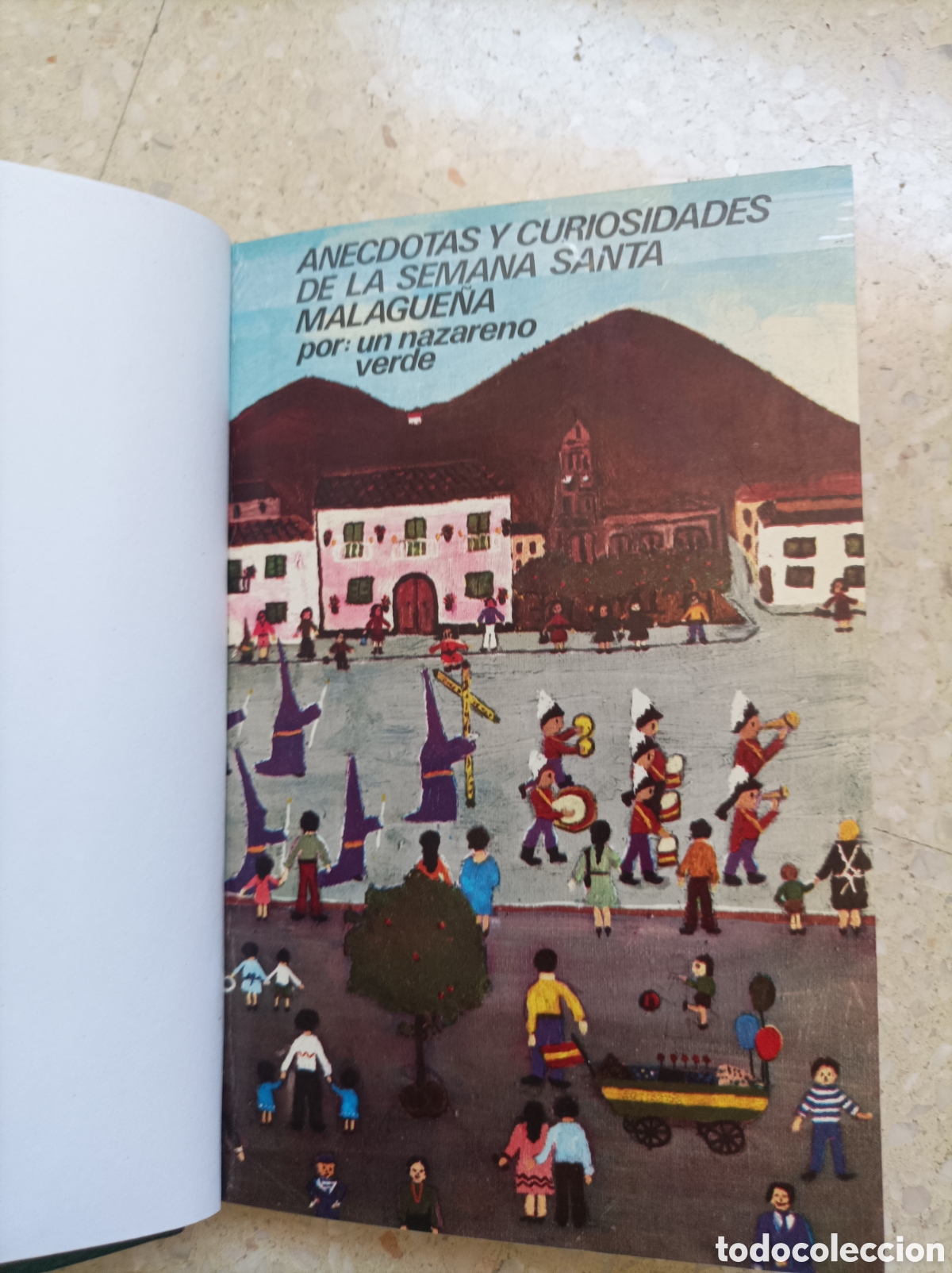 Libros antiguos: Raro libro sin ISBN self Publishing An&eacute;cdotas y curiosidades de la Semana santa Malague&ntilde;a